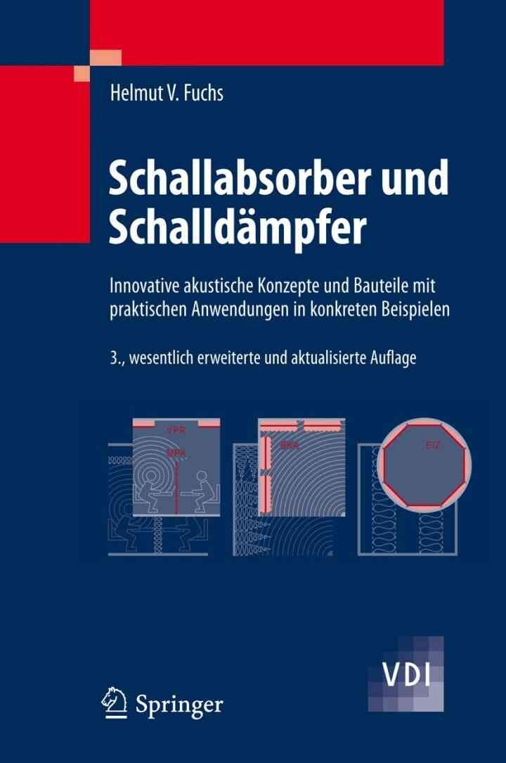 Schallabsorber und Schalldämpfer: Innovative akustische Konzepte und Bauteile mit praktischen Anwendungen in konkreten Beispielen