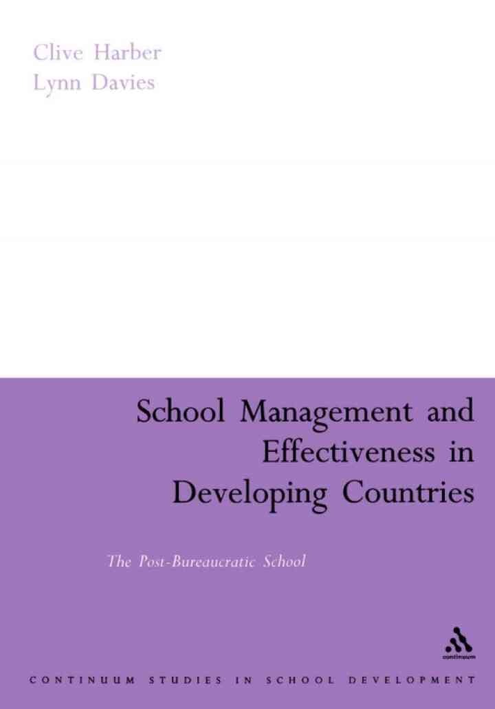 School Management and Effectiveness in Developing Countries: The Post-Bureaucratic School, 1st Edition