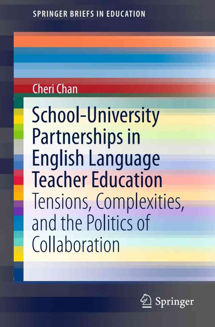 School-University Partnerships in English Language Teacher Education: Tensions, Complexities, and the Politics of Collaboration