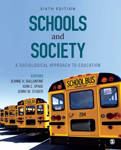 Schools and Society: A Sociological Approach to Education � 6th Edition