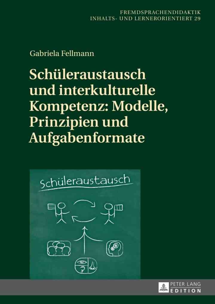 Schueleraustausch und interkulturelle Kompetenz: Modelle, Prinzipien und Aufgabenformate