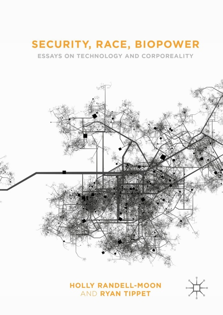 Security Race Biopower: Essays on Technology and Corporeality