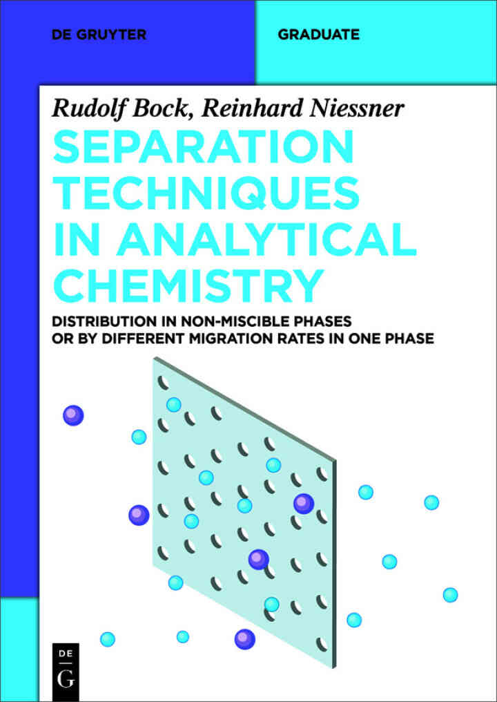 Separation Techniques in Analytical Chemistry: Distribution in Non-Miscible Phases or by Different Migration Rates in One Phase