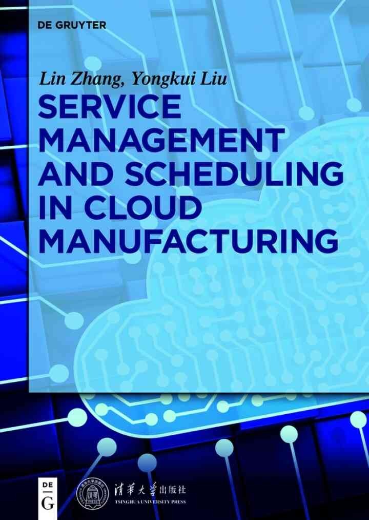Service management and scheduling in cloud manufacturing, 1st Edition