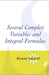 Several Complex Variables and Integral Formulas