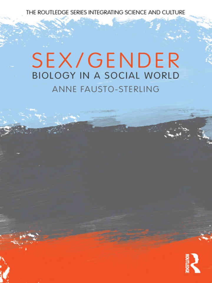 Sex/Gender: Biology in a Social World, 1st Edition