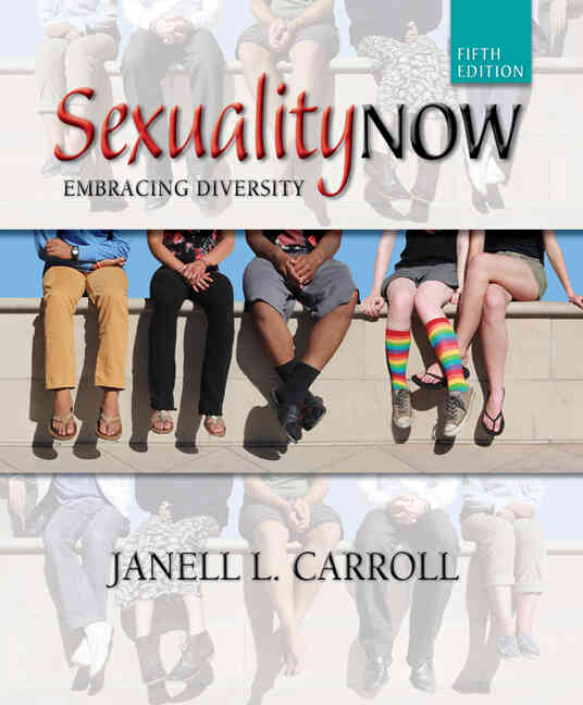 Sexuality Now: Embracing Diversity 5th Edition