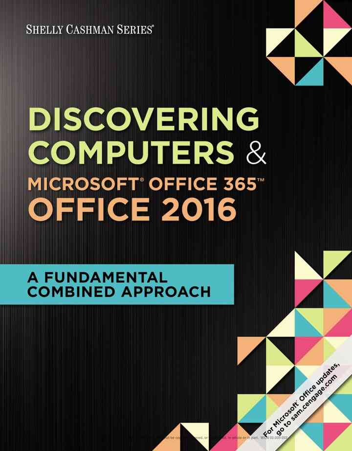 Shelly Cashman Series? Discovering Computers & Microsoft? Office 365 & Office 2016: A Fundamental Combined Approach 1st Edition