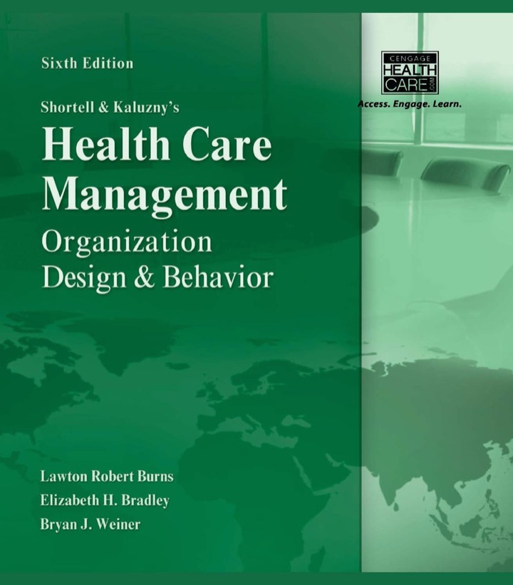 Shortell and Kaluzny's Healthcare Management: Organization Design and Behavior