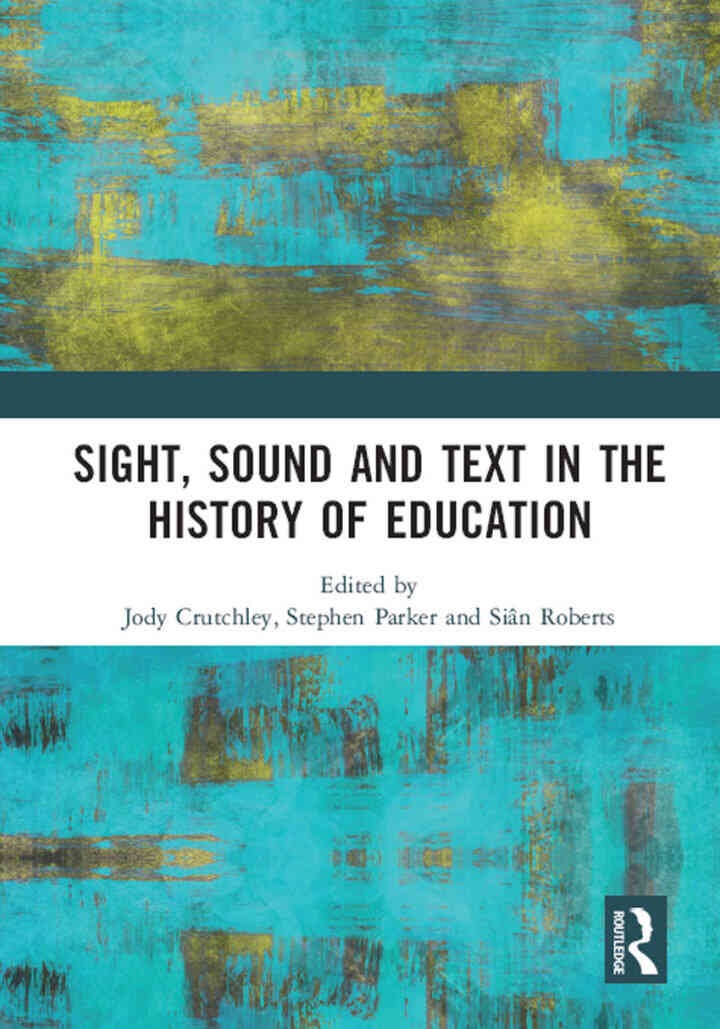 Sight, Sound and Text in the History of Education