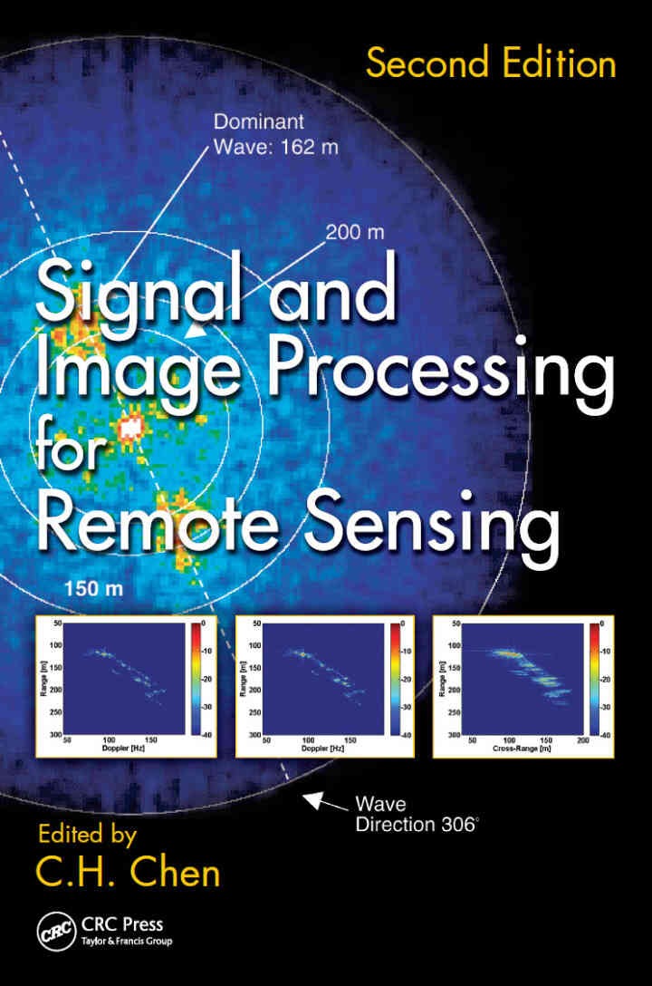 Signal and Image Processing for Remote Sensing Newer Edition Available, 2nd Edition