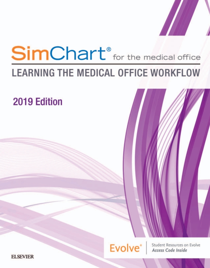 SimChart for the Medical Office: Learning the Medical Office Workflow - 2019 Edition