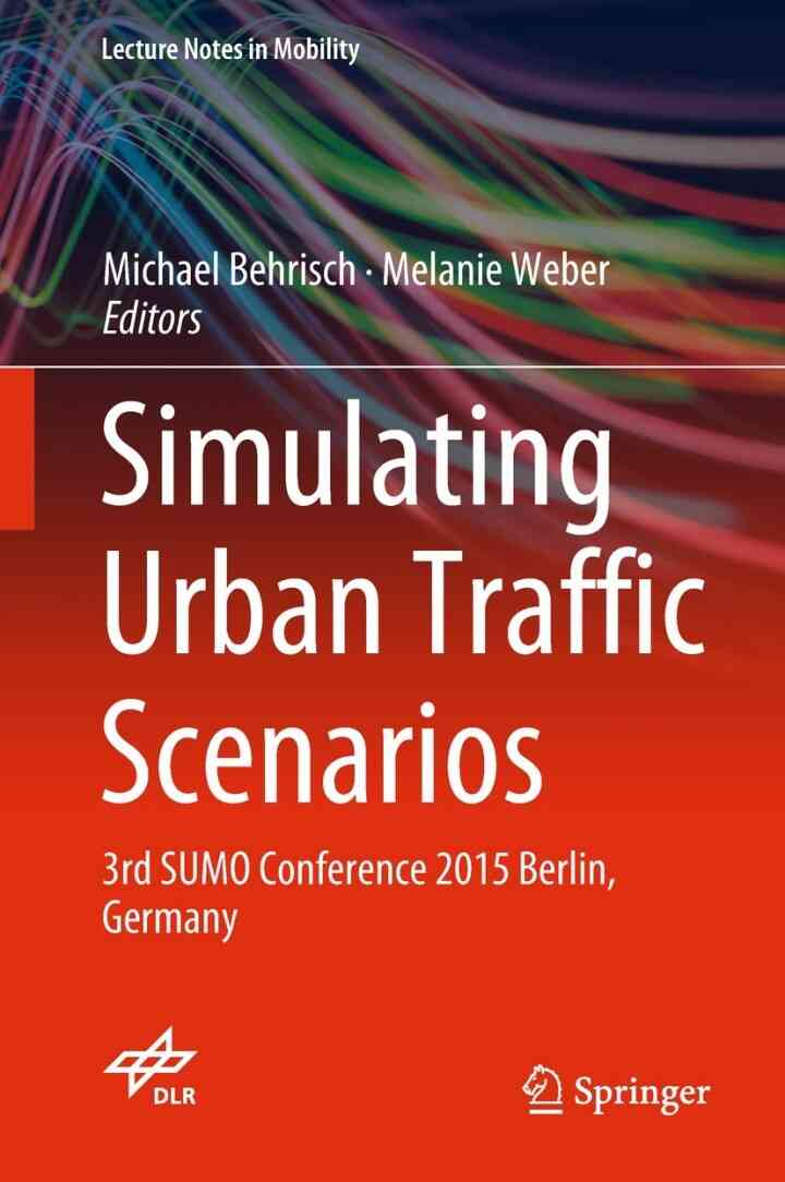Simulating Urban Traffic Scenarios: 3rd SUMO Conference 2015 Berlin Germany