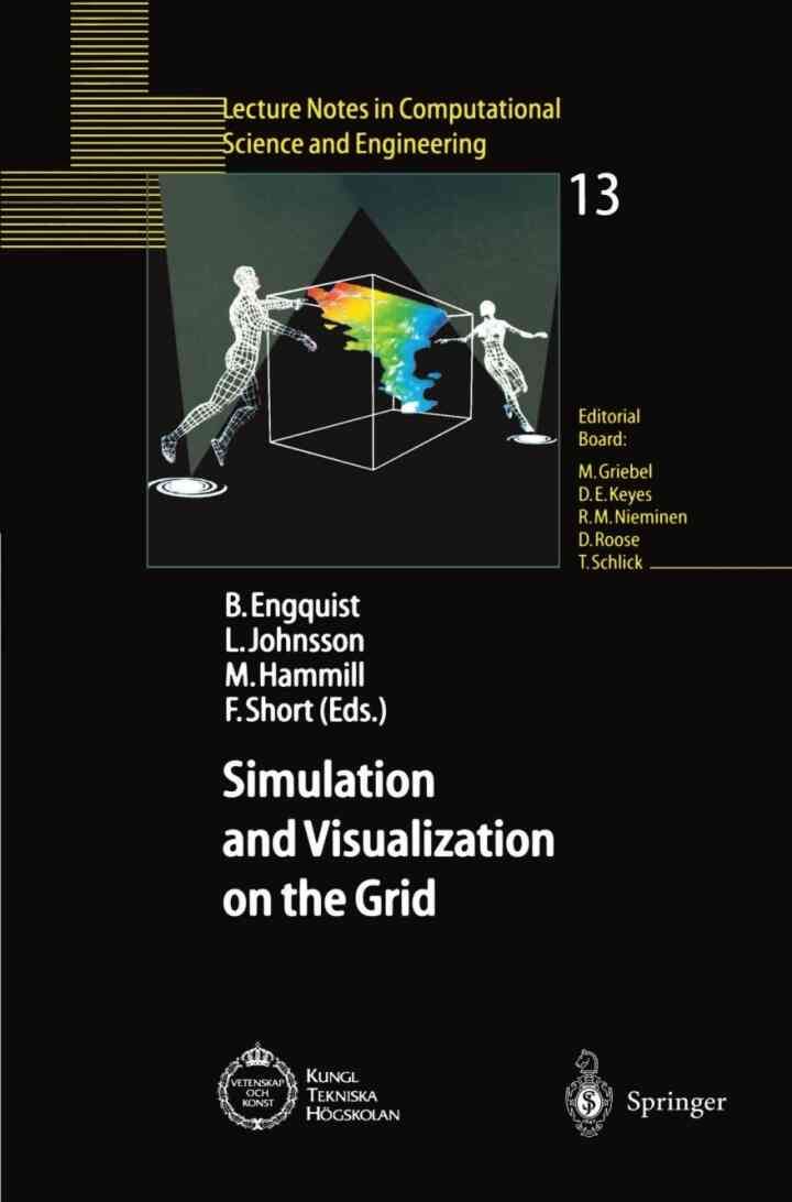 Simulation and Visualization on the Grid: Parallelldatorcentrum Kungl Tekniska H?gskolan Seventh Annual Conference Stockholm Sweden December 1999 Proceedings