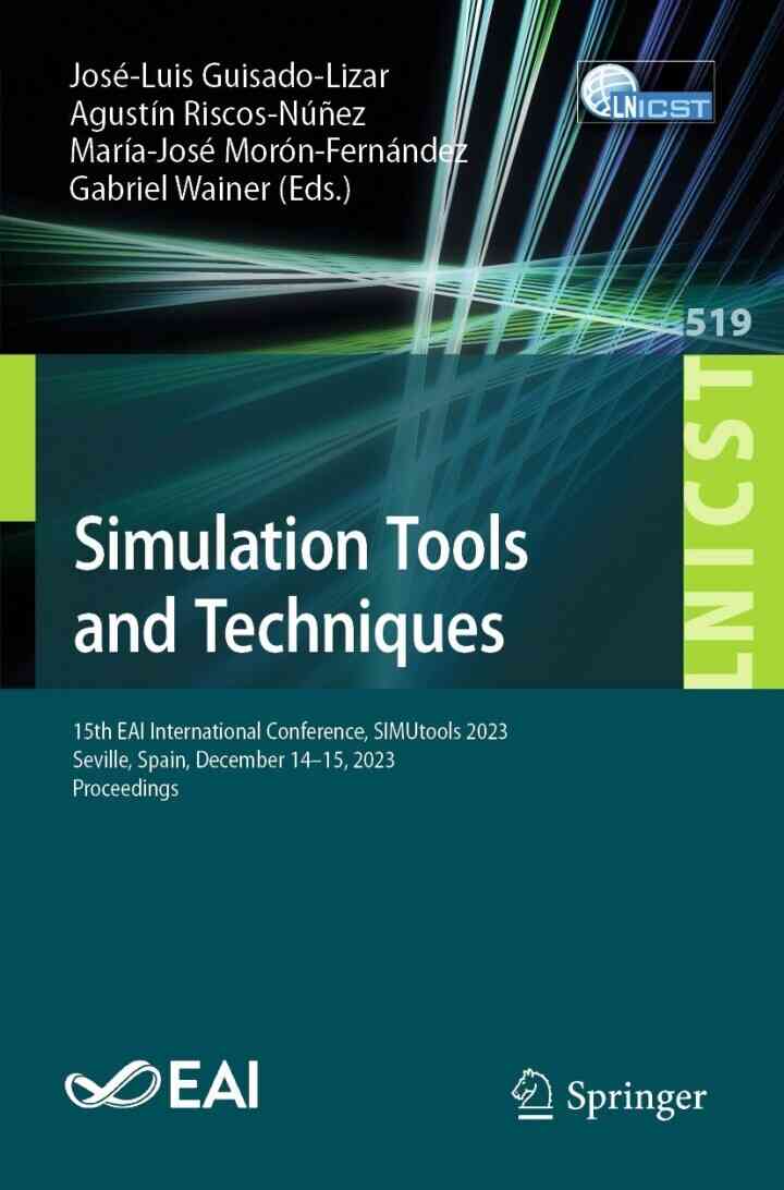 Simulation Tools and Techniques: 15th EAI International Conference SIMUtools 2023 Seville Spain December 14-15 2023 Proceedings