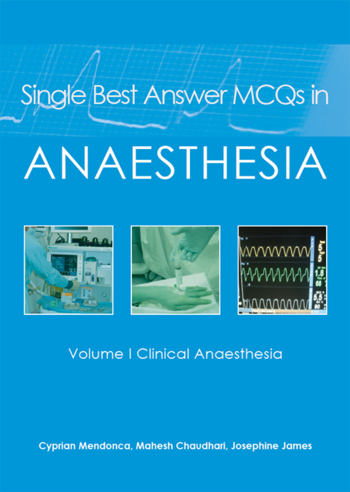 Single Best Answer MCQs in Anaesthesia