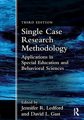 Single Case Research Methodology: Applications in Special Education and Behavioral Sciences 3rd Edition
