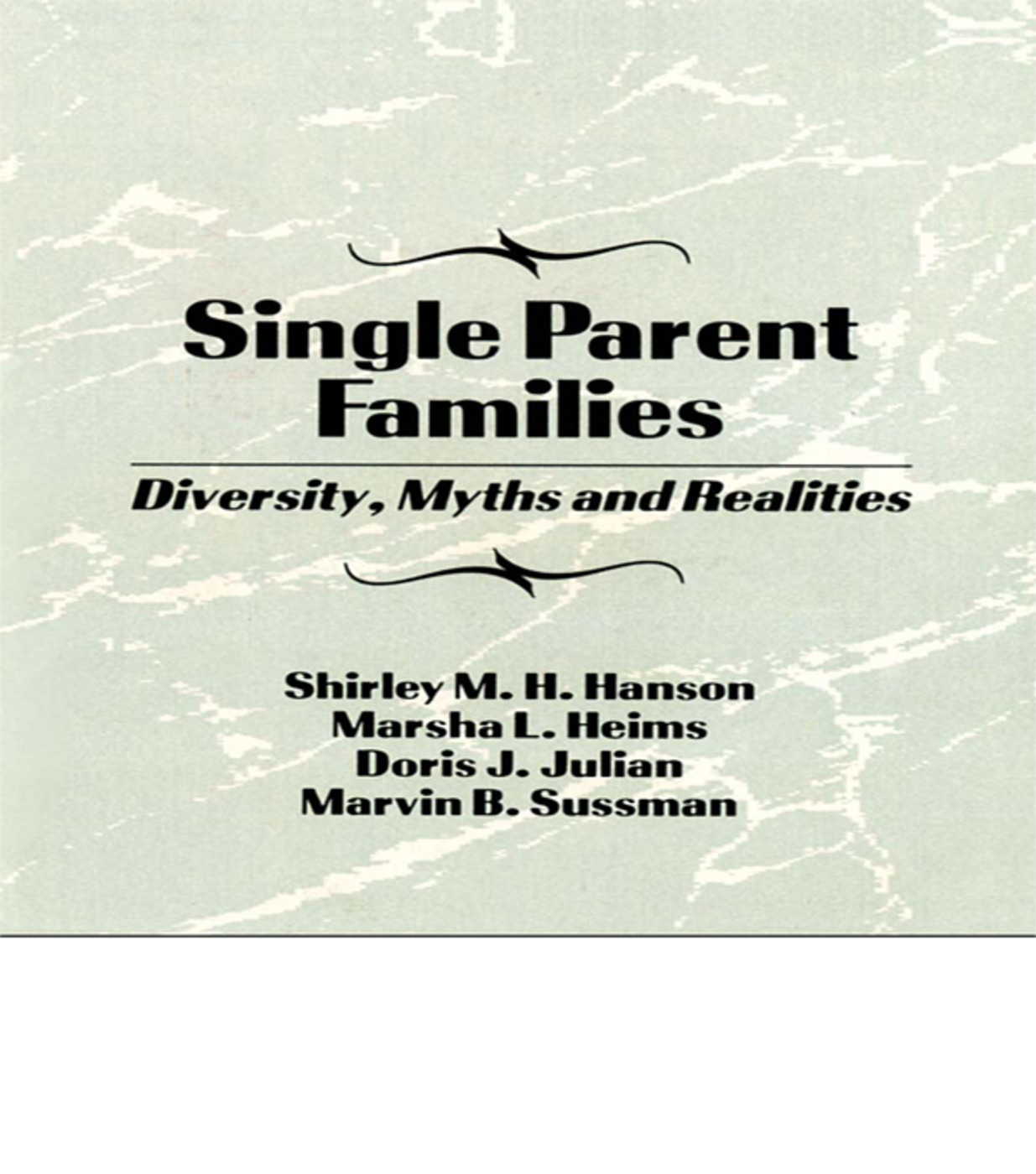 Single Parent Families: Diversity Myths and Realities