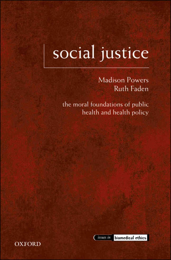 Social Justice: The Moral Foundations of Public Health and Health Policy