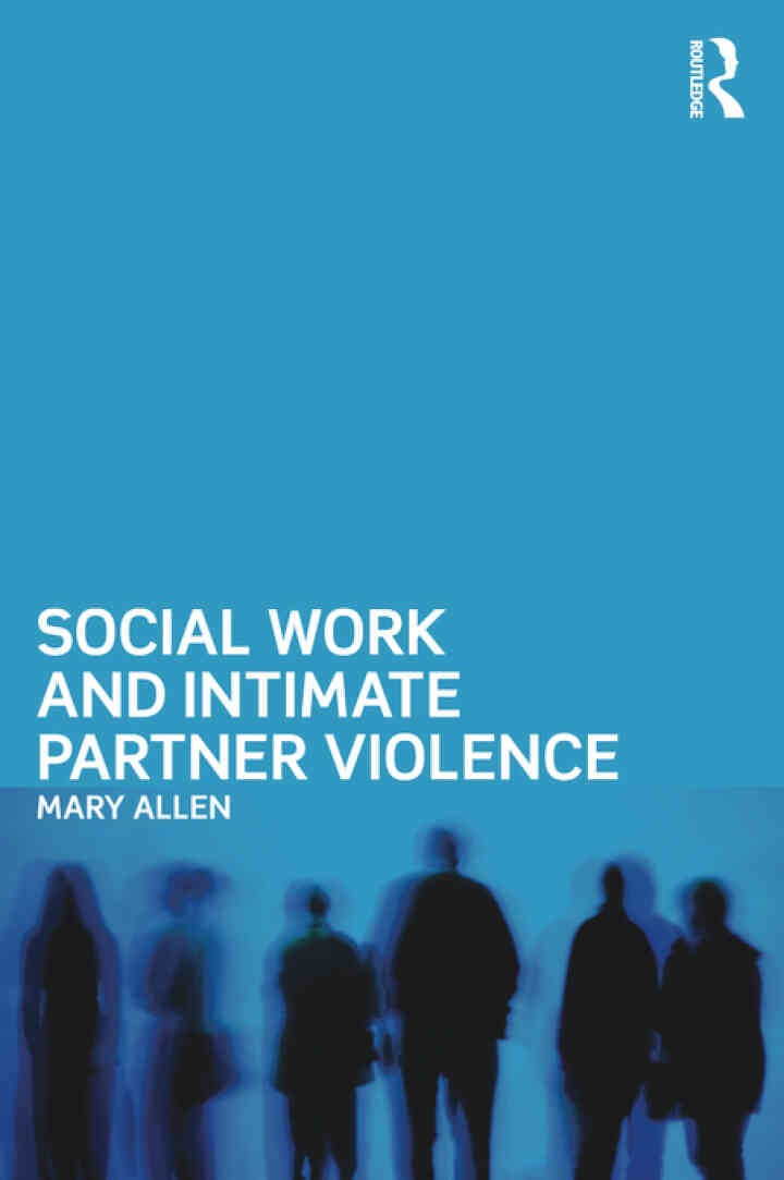 Social Work and Intimate Partner Violence, 1st Edition