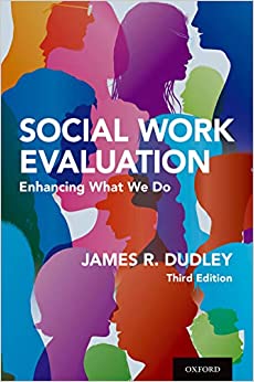 Social Work Evaluation: Enhancing What We Do