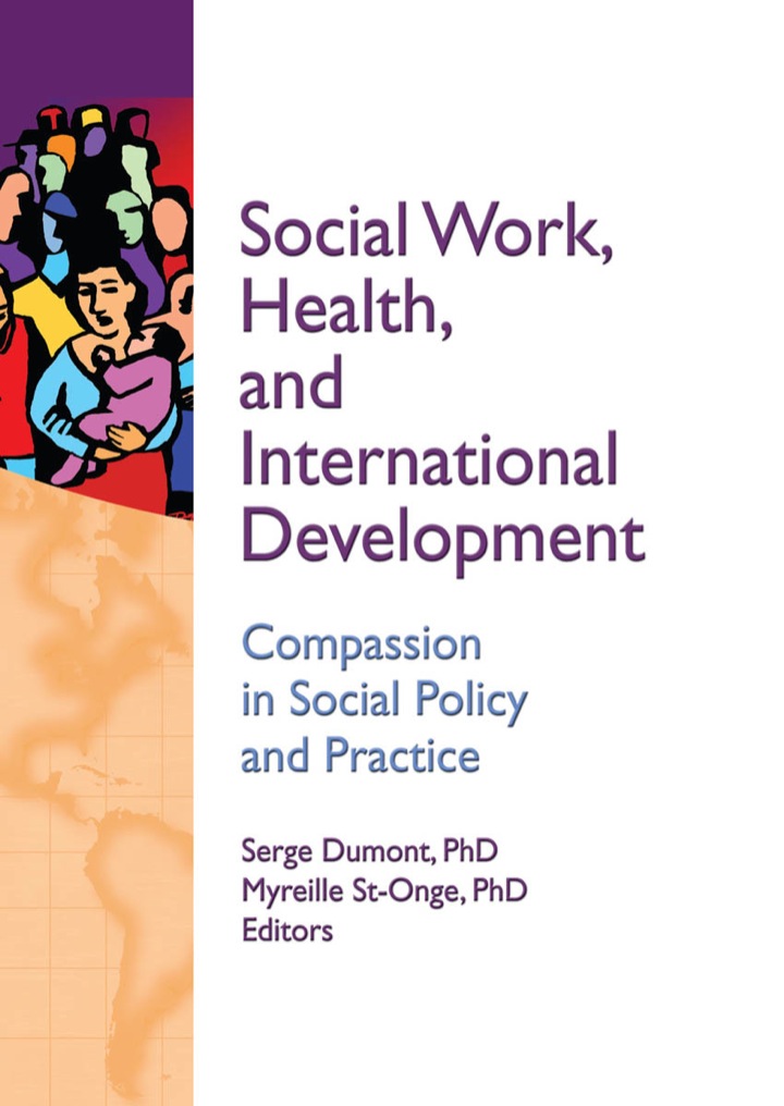 Social Work Health and International Development: Compassion in Social Policy and Practice