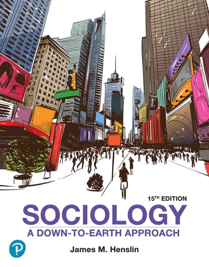 Sociology: A Down-to-Earth Approach, 15th Edition