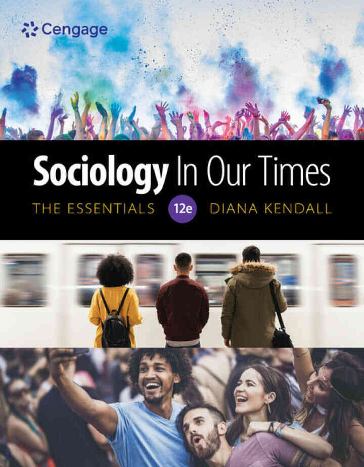 Sociology in Our Times: The Essentials, 12th Edition
