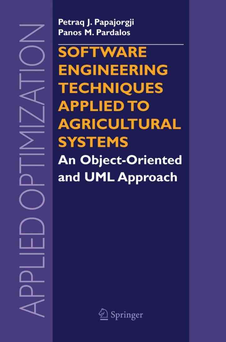 Software Engineering Techniques Applied to Agricultural Systems: An Object-Oriented and UML Approach