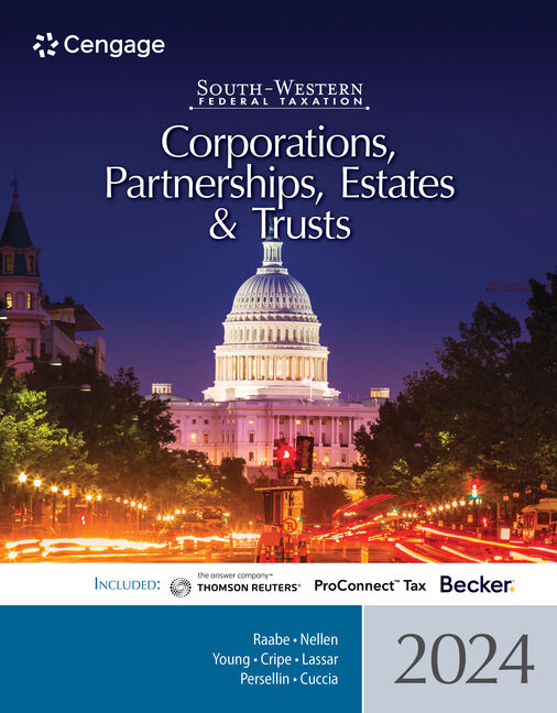South-Western Federal Taxation: Corporations, Partnerships, Estates and Trusts, 2024 Edition