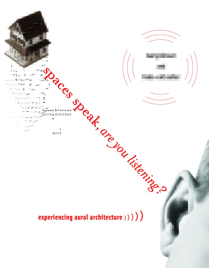 Spaces Speak Are You Listening?: Experiencing Aural Architecture