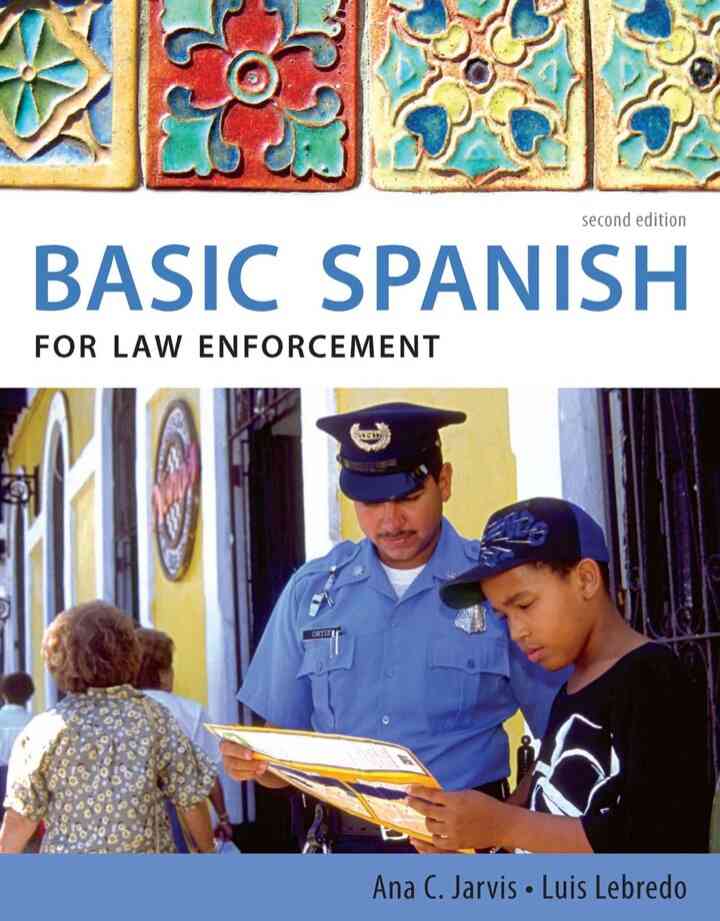 Spanish for Law Enforcement: Basic Spanish Guide Series 2nd Edition