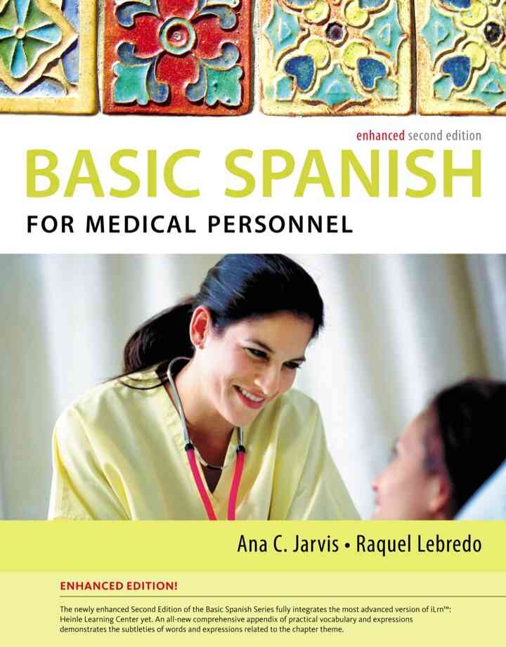 Spanish for Medical Personnel: The Basic Spanish Series Enhanced 2nd Edition