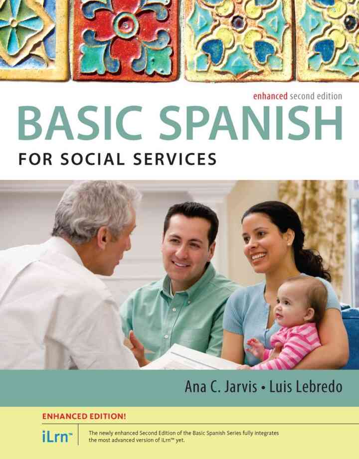 Spanish for Social Services: The Basic Spanish Series Enhanced 2nd Edition
