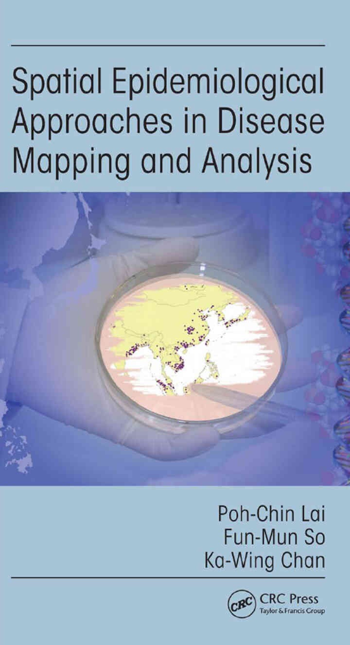 Spatial Epidemiological Approaches in Disease Mapping and Analysis, 1st Edition