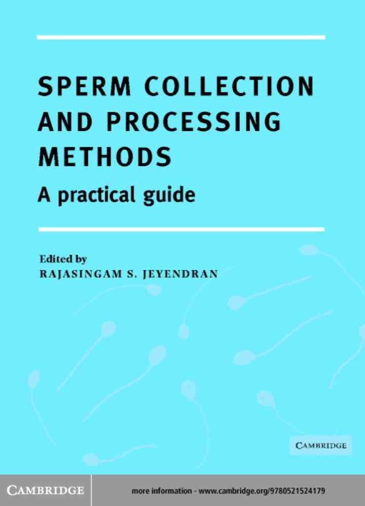 Sperm Collection and Processing Methods: A Practical Guide
