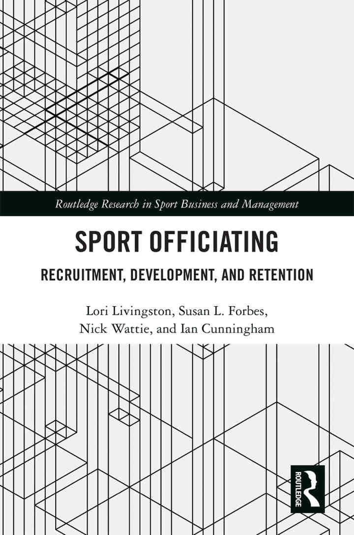 Sport Officiating: Recruitment, Development, and Retention, 1st Edition
