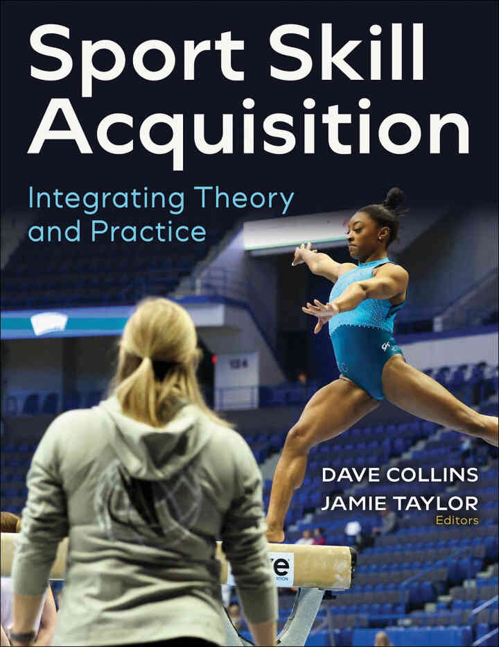 Sport Skill Acquisition: Integrating Theory and Practice, 1st Edition