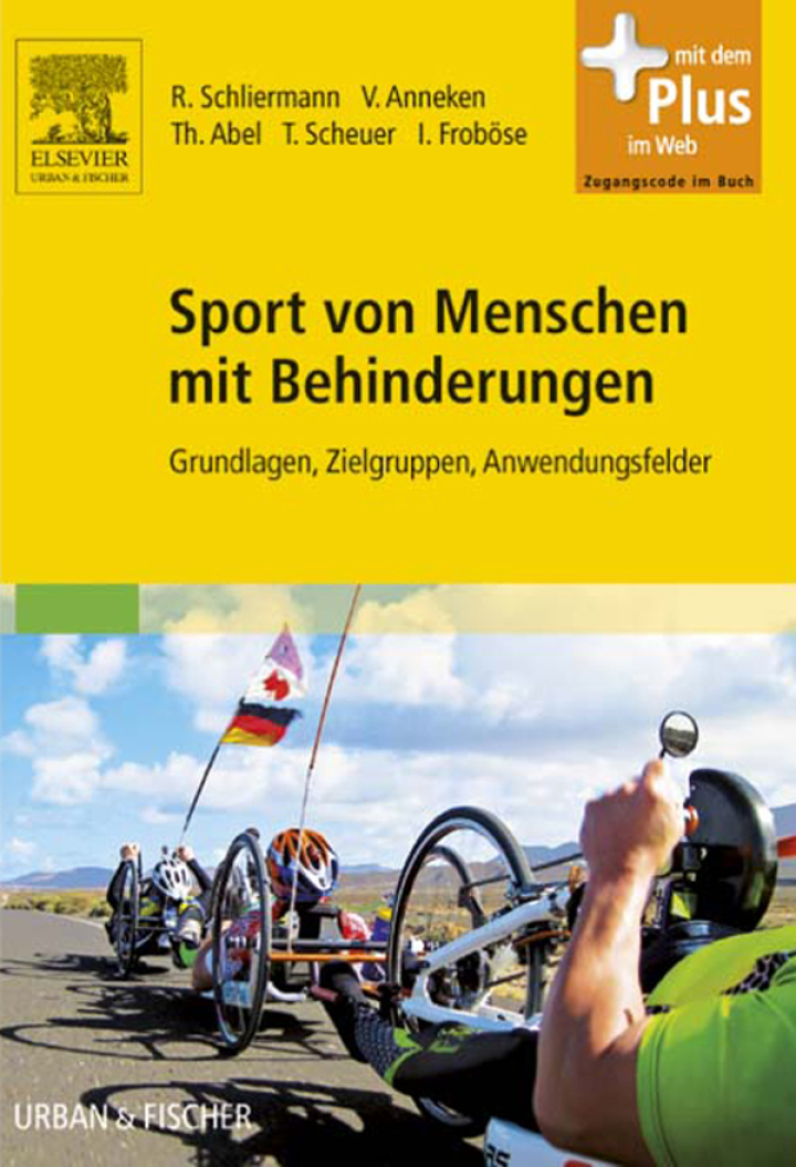 Sport von Menschen mit Behinderungen: Grundlagen Zielgruppen Anwendungsfelder - mit Zugang zum Elsevier-Portal