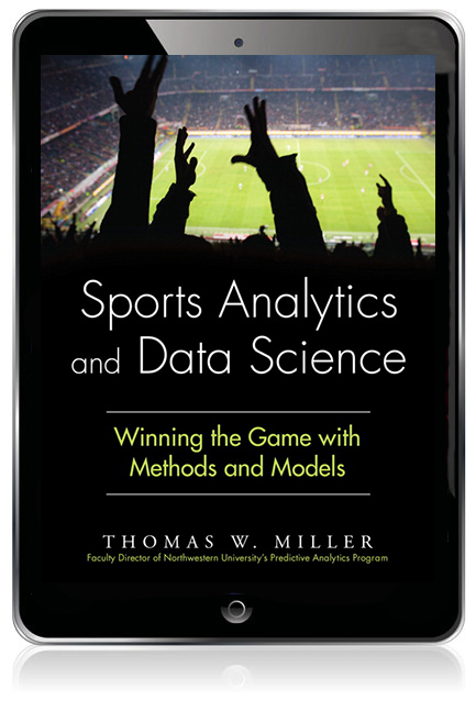Sports Analytics and Data Science: Winning the Game with Methods and Models
