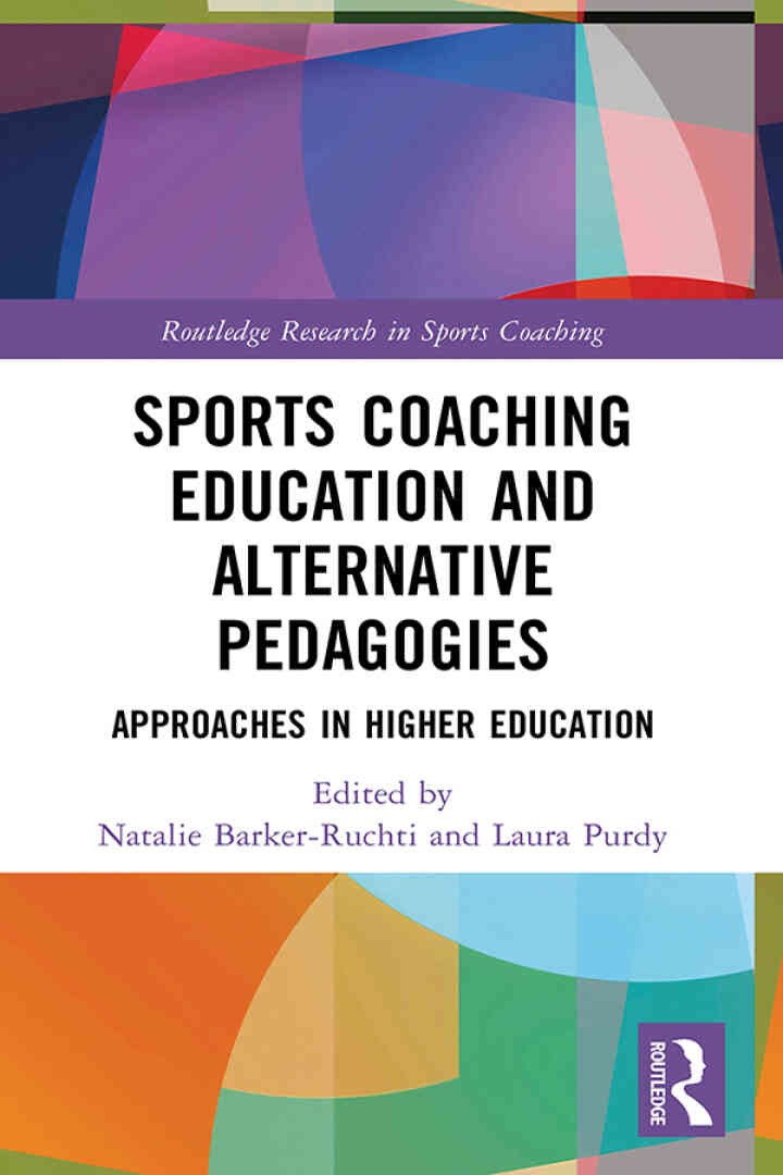 Sports Coaching Education and Alternative Pedagogies: Approaches in Higher Education, 1st Edition