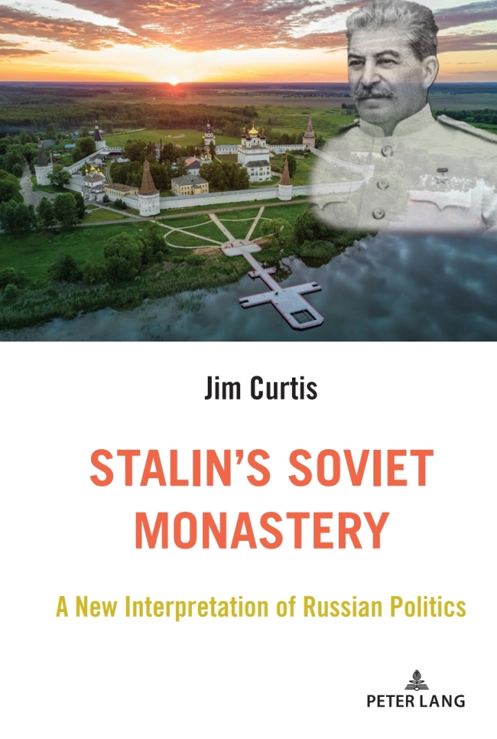 Stalin�s Soviet Monastery: A New Interpretation of Russian Politics
