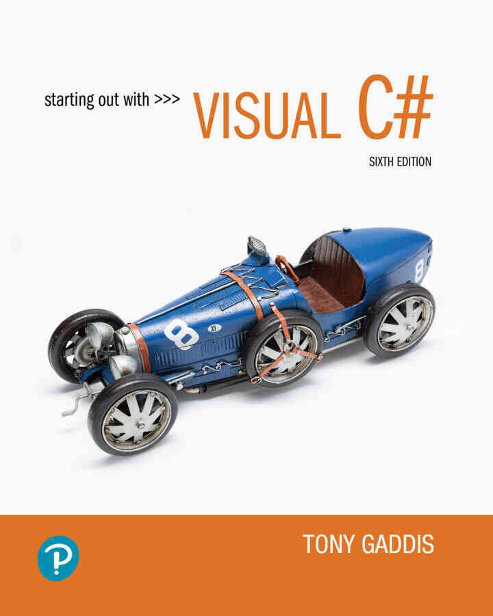 Starting out with Visual C#, 6th Edition