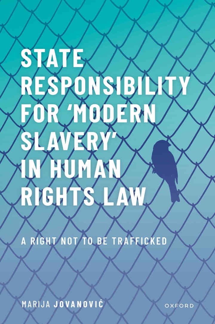 State Responsibility for Modern Slavery in Human Rights Law: A Right Not to Be Trafficked