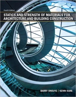 Statics and Strength of Materials for Architecture and Building Construction (4th Edition)