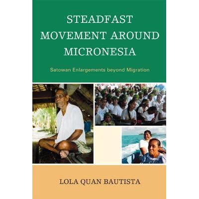Steadfast Movement around Micronesia: Satowan Enlargements beyond Migration