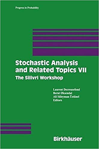 Stochastic Analysis and Related Topics VII: Proceedings of the Seventh Silivri Workshop