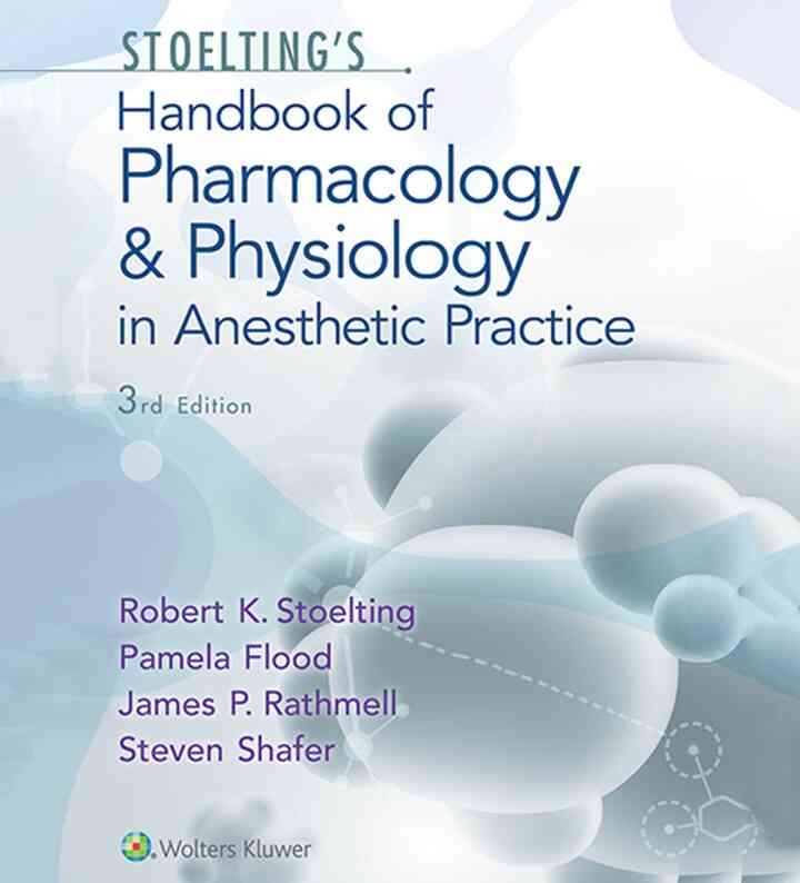Stoelting's Handbook of Pharmacology and Physiology in Anesthetic Practice, 3rd Edition
