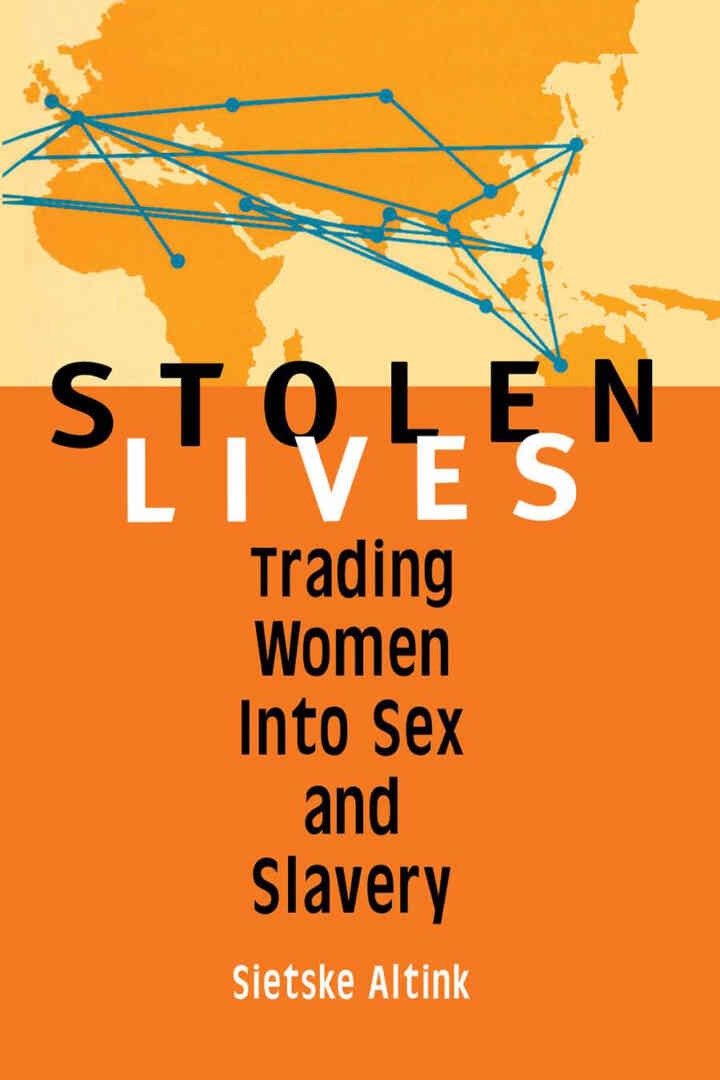 Stolen Lives: Trading Women Into Sex and Slavery, 1st Edition