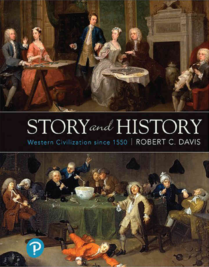 Story and History: Western Civilization Since 1550, 1st Edition